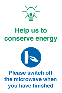 Help us to conserve energy - Switch off the microwave when you have finished